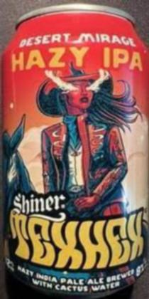 Shiner Tex Mex Dessert Mirage Hazy IPA